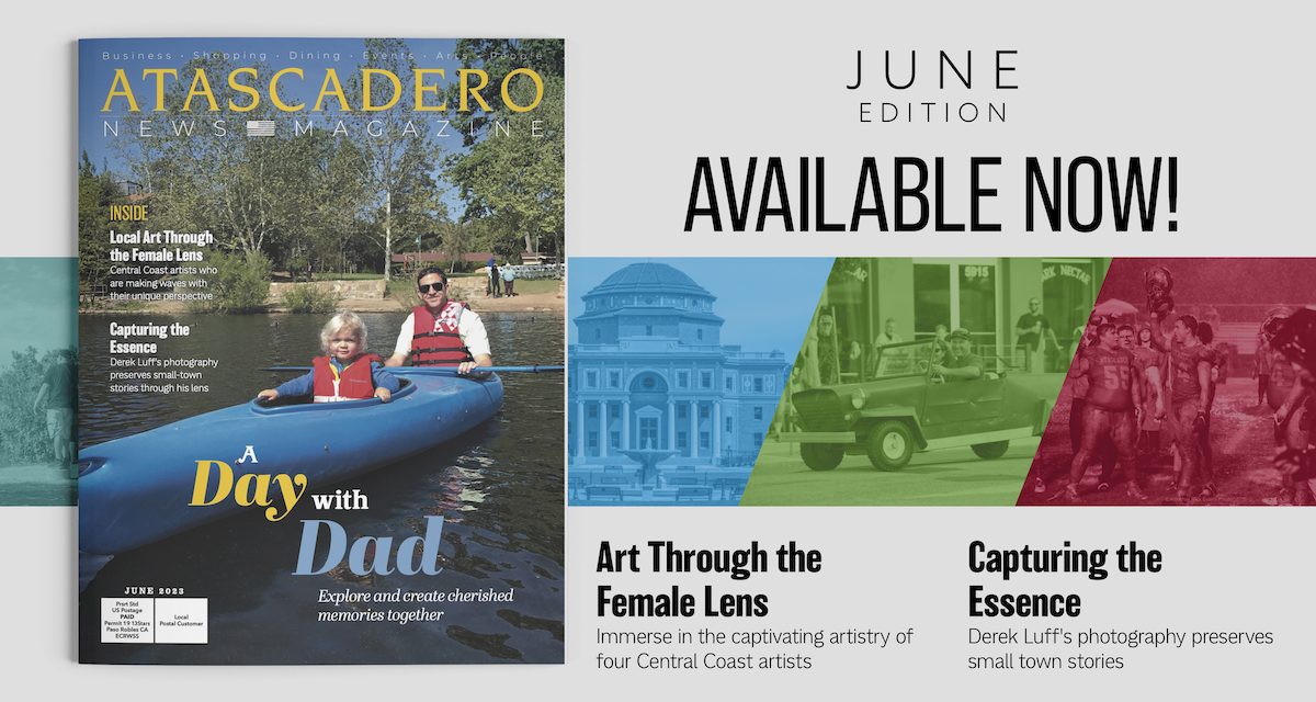 June Issue of Atascadero News Magazine in Mail Boxes this Friday