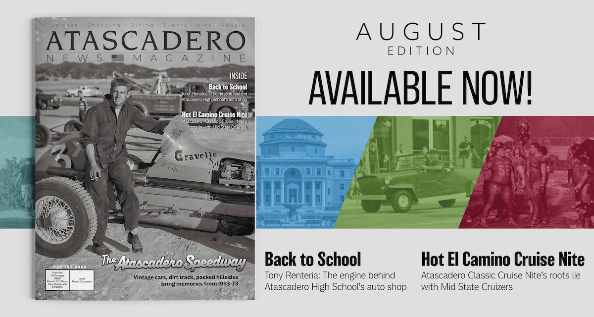 August Issue of Atascadero News Magazine in Your Mailbox Friday, August 4