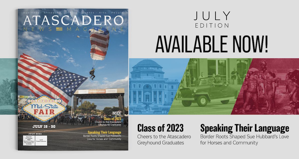 July Issue of Atascadero News Magazine in Your Mailbox this Friday