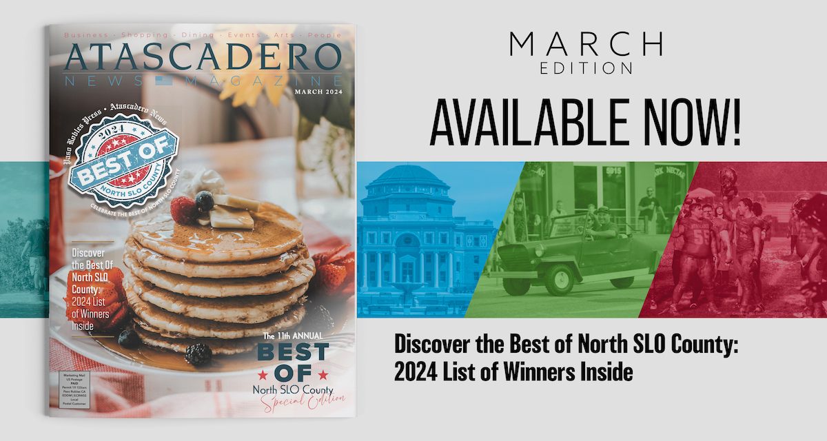 March Issue of Atascadero News Magazine in Your Mailbox this Weekend