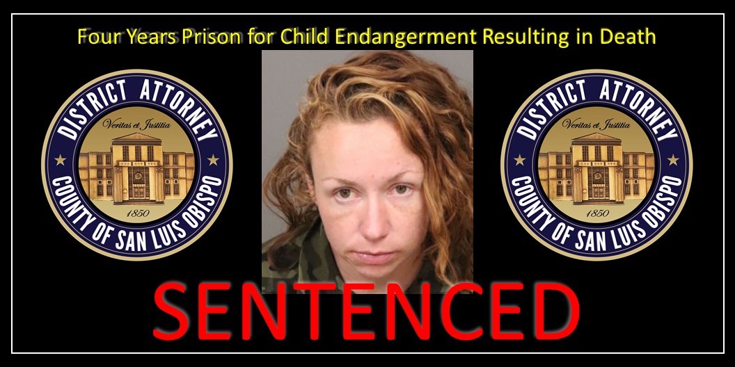 San Luis Obispo Woman Sentenced to Prison for Child Endangerment Resulting in Death