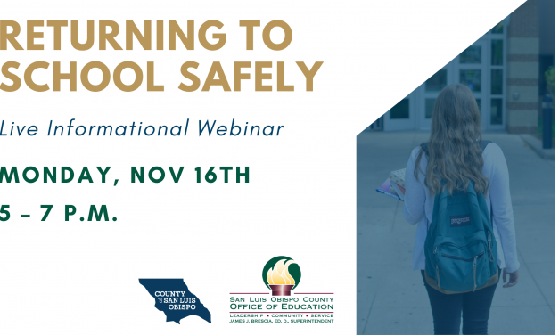 Returning to Schools Safely in SLO County: Live Informational Webinar on Nov. 16