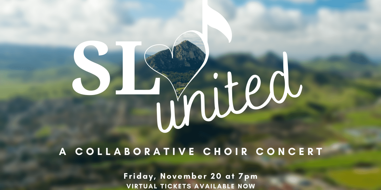 SLO United Concert Brings 18 Local Choral Groups Together for Virtual Performances